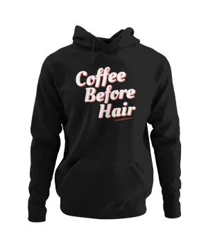 Coffee Before Hair Hoodie